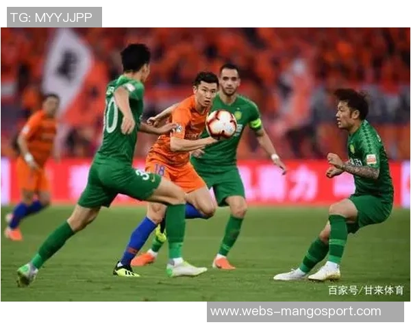 2018年鲁能与国安精彩对决视频回放全程回顾与分析